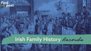 Everything you need to know about Irish family history records | Findmypast