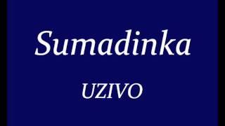 SUMADINKA KOLO - UZIVO