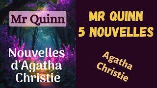 Mr Quinn - Agatha Christie (Compilation de 4 Nouvelles) + 1 INÉDITE - Suspense/Policier.