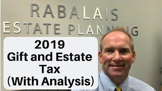 2019 Gift and Estate Tax Rules (With Analysis)