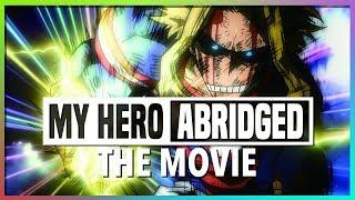 My Hero Academia ABRIDGED the MOVIE