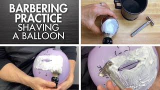 Barbering Practice | Shaving a Balloon - Safe Demonstration for Students