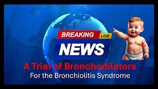 Bronchiolitis Breaking News