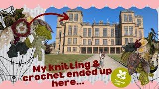 my knitting & crochet is officially ART! | National Trust Exhibition at Hardwick Hall