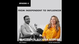 Real Estate Success Stories: From Independent to Influencer - Interview with Rosie Rodriguez