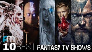 Top 10 Best Fantasy TV Shows Of All Time | Fantasy TV Series On Netflix, Prime Video, HBO Max