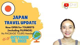 OCT 2022 - LATEST JAPAN TRAVEL UPDATE for all citizens including FILIPINOS | Dee M.