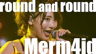 Merm4id – round and round / D4DJ D4 Fes. -Departure-