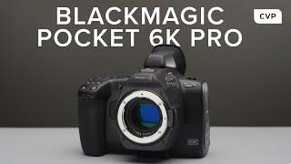 Blackmagic Pocket Cinema Camera 6K Pro | In-Depth Review & Test Footage