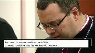 Nuestra Señora del Sagrado Corazón organiza un encuentro de jóvenes con monseñor Jesús Vidal