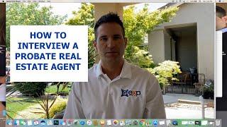 How To Interview a Probate Real Estate Agent