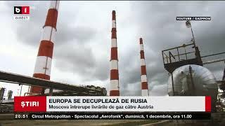 EUROPA SE DECUPLEAZĂ DE RUSIA.  MOSCOVA ÎNTRERUPE LIVRĂRILE DE GAZ CĂTRE AUSTRIA. Știri B1TV_16 nov.