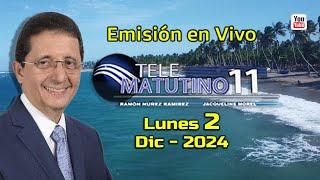 #EnVivo  / Telematutino 11   █  Lunes 2  Dic  2024