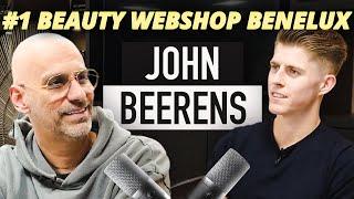 De GROOTSTE Beauty Webshop Van De Benelux - Podcast Met Ondernemer John Beerens