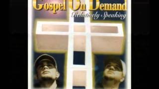 Gospel On Demand(G.O.D.) - To The G's