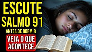 O QUE ACONTECE QUANDO DORMIMOS OUVINDO O SALMO 91?