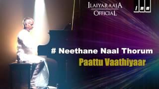 Neethane Naal Thorum Song | Paattu Vadhiyar  Movie | KJ Yesudas | Ilaiyaraaja Official