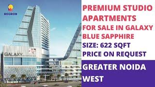 Galaxy Blue Sapphire Plaza | ️9821565547 | Studio Apartments For Sale in Noida Extension