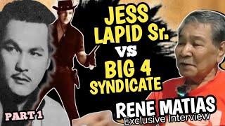 JESS LAPID Sr. LABAN SA BIG 4 SYNDICATE | A true story by Mr. RENE MATIAS | RHY TV INTERVIEW VLOGS