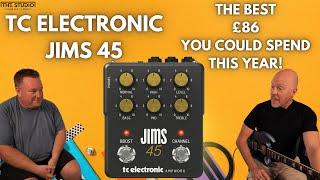 TC Electronic JIMS 45 - £86 Its Fantastic!