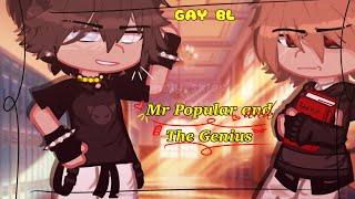 【Mr. popular & The genius | GAY BL | GCMM 】