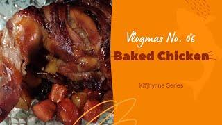 BAKED CHICKEN USING KYOWA ELECTRIC OVEN || VLOGMAS NO. 06 || KIT'JHYNNE SERIES