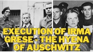 3 Nazi Guard Mistakes That Led to Her Execution in WW2 | Execution of Irma Grese | The Hyena