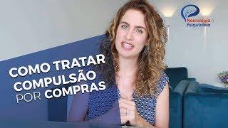 Como tratar a compulsão por compras. Psiquiatra Maria Fernanda explica