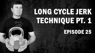 Long Cycle Jerk Technique Pt. 1 | Kettlebell Lifting #25