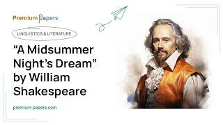 “A Midsummer Night’s Dream” by William Shakespeare - Essay Example