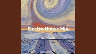 蹦迪先锋队-百大DJ主场Electro House风格强势混音Mix (CrazyZstudio)...