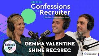 Gemma Valentine (Shine Resourcing) Rec2Rec | Confessions of a Recruiter #35