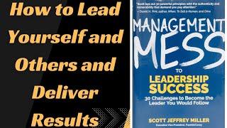 Management Mess to Leadership Success by Scott Miller | visual storytelling |Summary