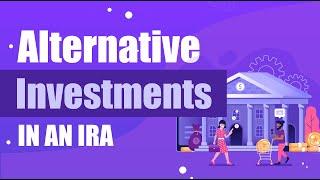 Alternative Investments in an IRA