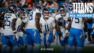 Titans Bye Week | Titans All-Access