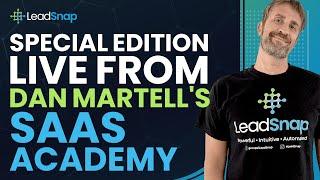 LeadSnap Special Edition: Live From Dan Martell's SaaS Academy