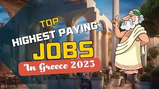 The Highest Paying Jobs in Greece 2023