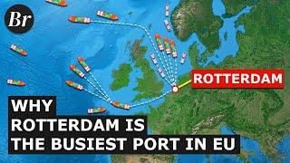 Why Rotterdam Is the Biggest Port In Europe