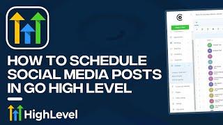 How to Schedule Social Media Posts With GoHighLevel (Social Media Scheduling in GoHighLevel)