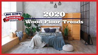 2020 Wood Flooring Trends