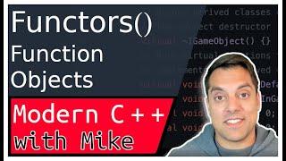 Functors() - Function objects - functions with state | Modern Cpp Series Ep. 99