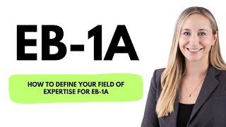 How to define your field of expertise for EB-1A