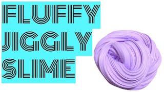 MAKING JIGGLY FLUFFY SLIME!!!