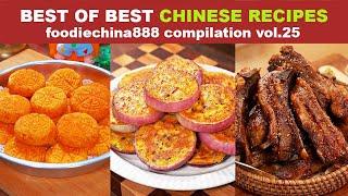 BEST OF BEST CHINESE RECIPES foodiechina888 Compilation Vol.25