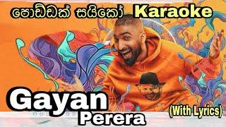 Poddak Saiko (පොඩ්ඩක් සයිකෝ) Karaoke Gayan Perera Without Voice With Lyrics