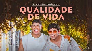 Zé Vaqueiro, Léo Foguete - Qualidade de Vida