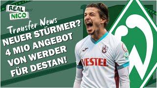 4 Mio Angebot für Enis Destan von Werder !? / Neuer Stürmer?