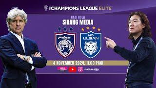 Sidang Media Pra Perlawanan ACL Elite: JDT lwn Ulsan HD | Nadi Bola