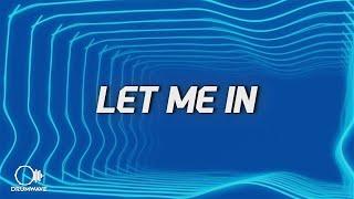 CG5 × CYN - LET ME IN (Lyrics)