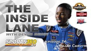 The Inside Lane | Episode 74: Rajah Caruth